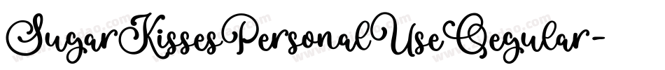 SugarKissesPersonalUseRegular-mv3v字体转换 SugarKissesPersonalUseRegular-mv3v字体转换