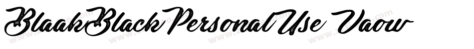 BlaakBlackPersonalUse-Vaow字体转换 BlaakBlackPersonalUse-Vaow字体转换