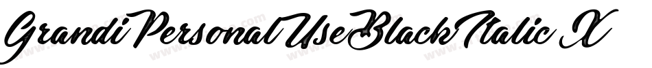 GrandiPersonalUseBlackItalic-XP5G字体转换 GrandiPersonalUseBlackItalic-XP5G字体转换