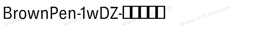 BrownPen-1wDZ字体转换