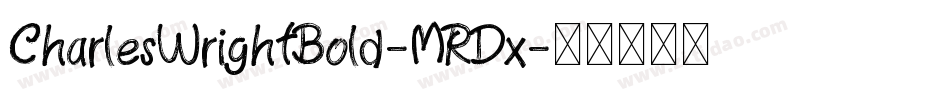 CharlesWrightBold-MRDx字体转换