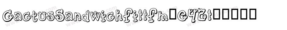 CactusSandwichFillFm-E42l字体转换