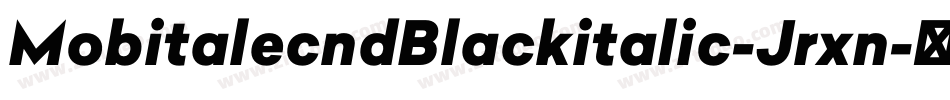 MobitalecndBlackitalic-Jrxn字体转换