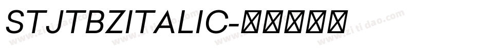 STJTBZITALIC字体转换 STJTBZITALIC字体转换