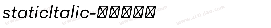 staticltalic字体转换 staticltalic字体转换