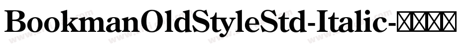 BookmanOldStyleStd-Italic字体转换