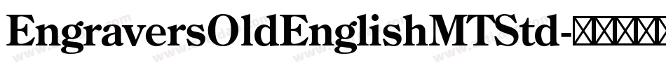 EngraversOldEnglishMTStd字体转换