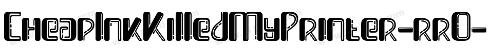CheapInkKilledMyPrinter-rrO字体转换