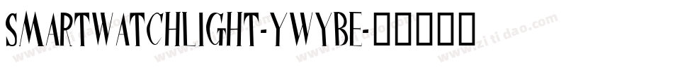 SmartWatchLight-ywYBe字体转换