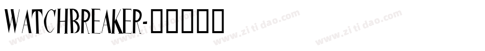 WatchBreaker字体转换