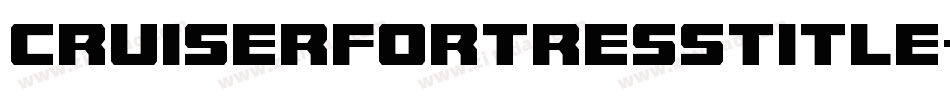 CruiserFortressTitle-rL1A字体转换