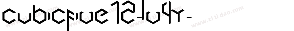 Cubicfive12-lV4y字体转换