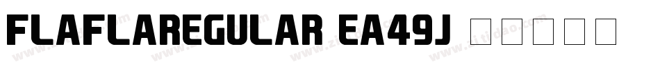 FlaFlaRegular-Ea49j字体转换