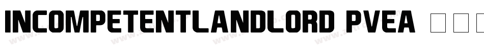 IncompetentLandlord-pVEa字体转换