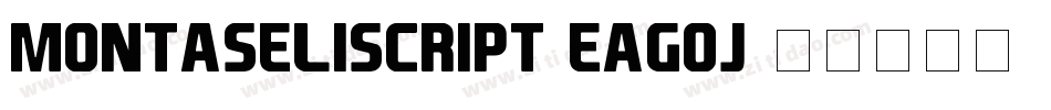 MontaseliScript-EaGoj字体转换