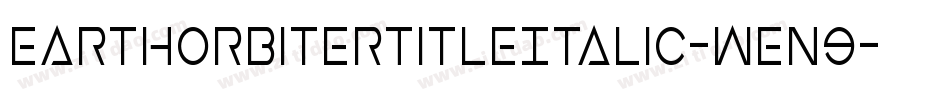 EarthOrbiterTitleItalic-WEn9字体转换