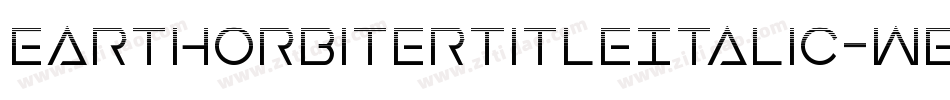 EarthOrbiterTitleItalic-WEn9字体转换