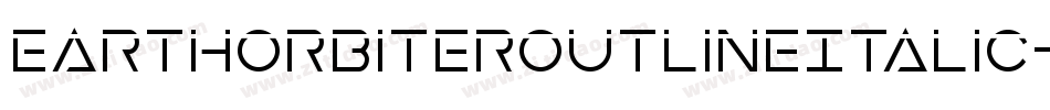 EarthOrbiterOutlineItalic-XO12字体转换