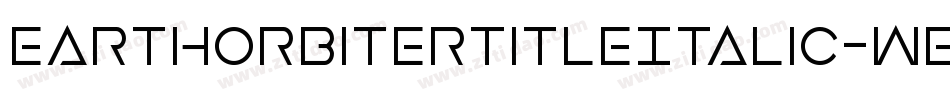EarthOrbiterTitleItalic-WEn9字体转换