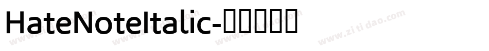 HateNoteItalic字体转换