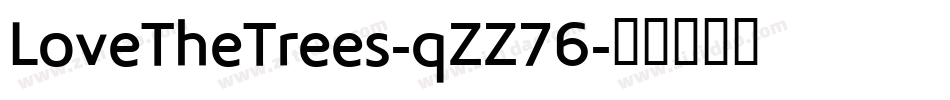 LoveTheTrees-qZZ76字体转换