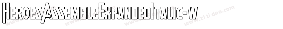 HeroesAssembleExpandedItalic-wzEw字体转换