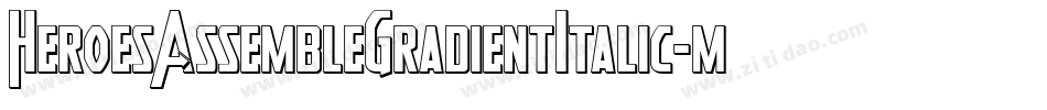 HeroesAssembleGradientItalic-mzX2字体转换