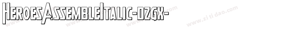 HeroesAssembleItalic-dzgx字体转换