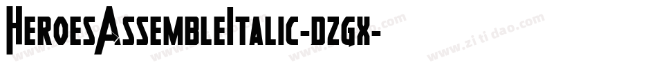 HeroesAssembleItalic-dzgx字体转换