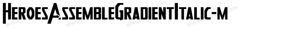 HeroesAssembleGradientItalic-mzX2字体转换