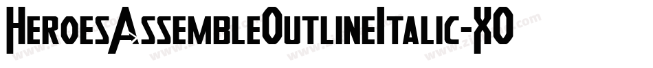 HeroesAssembleOutlineItalic-XOLZ字体转换 HeroesAssembleOutlineItalic-XOLZ字体转换