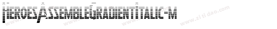 HeroesAssembleGradientItalic-mzX2字体转换