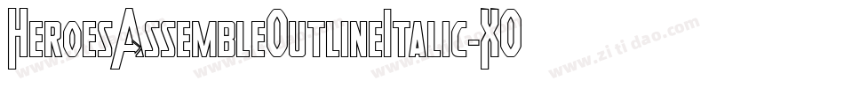 HeroesAssembleOutlineItalic-XOLZ字体转换 HeroesAssembleOutlineItalic-XOLZ字体转换