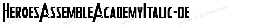 HeroesAssembleAcademyItalic-0e7G字体转换