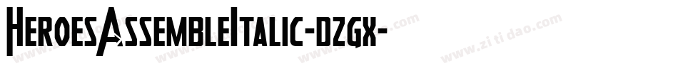 HeroesAssembleItalic-dzgx字体转换