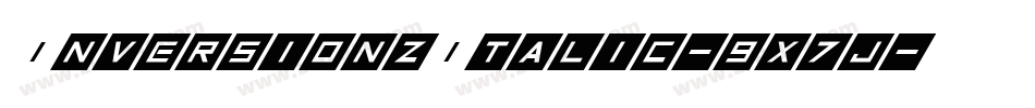InversionzItalic-9x7j字体转换