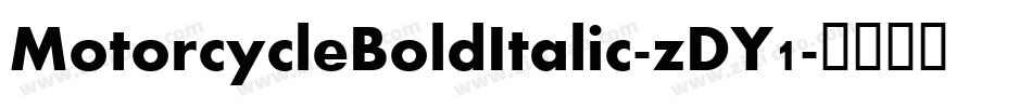 MotorcycleBoldItalic-zDY1字体转换