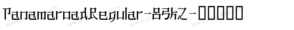 PanamaroadRegular-83KZ字体转换