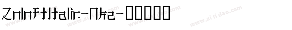 ZoloftItalic-0Kz字体转换