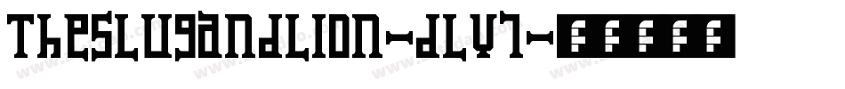 TheSlugAndLion-dLv7字体转换 TheSlugAndLion-dLv7字体转换