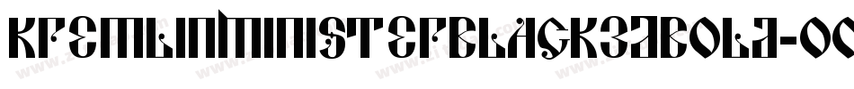 KremlinMinisterBlack3DBold-OOA3字体转换