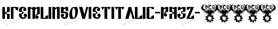 KremlinSovietItalic-pR3Z字体转换