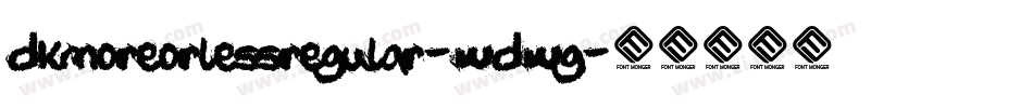 DkMoreOrLessRegular-WdwG字体转换