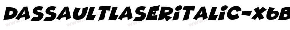 DassaultLaserItalic-X6Bd字体转换