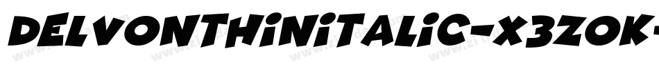DelvonThinItalic-X3ZOK字体转换