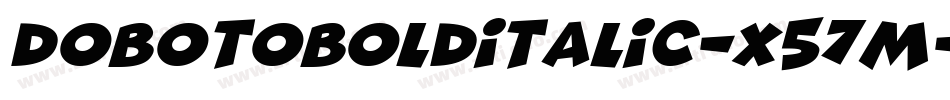 DobotoBoldItalic-x57m字体转换