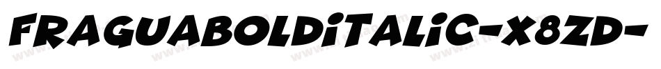 FraguaBoldItalic-X8Zd字体转换 FraguaBoldItalic-X8Zd字体转换