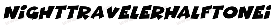NightTravelerHalftoneItalic-X3Gg2字体转换