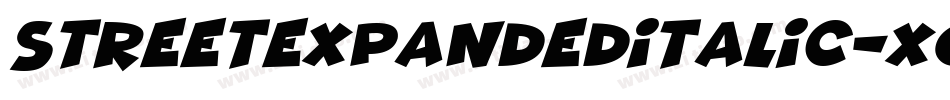 StreetExpandedItalic-X0Z字体转换