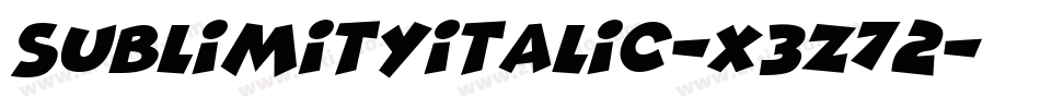 SublimityItalic-X3Z72字体转换